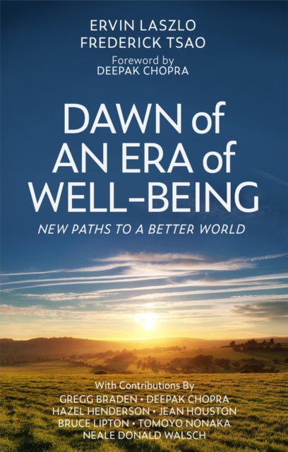 Dawn of an Era of Wellbeing: New Paths to a Better World