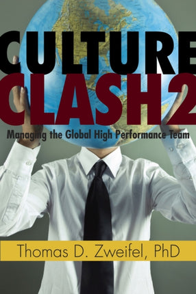 Culture Clash 2 Volume 2: Managing the Global High-Performance Team