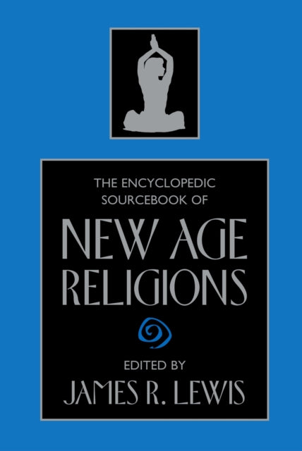 The Encyclopedic Sourcebook of New Age Religions