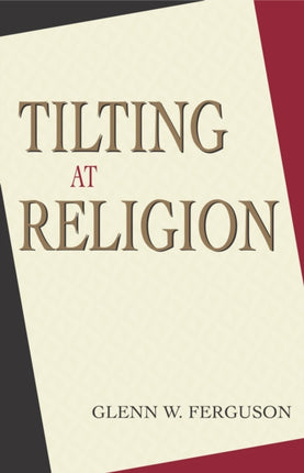 Tilting at Religion