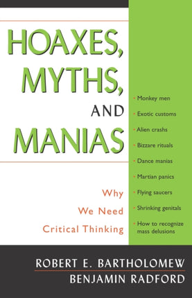 Hoaxes, Myths, and Manias: Why We Need Critical Thinking