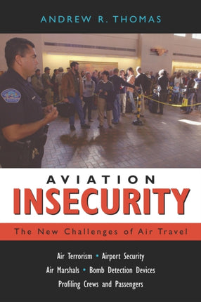 Aviation Insecurity: The New Challenges of Air