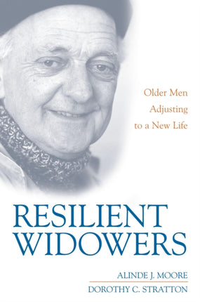 Resilient Widowers: Older Men Adjusting to a New