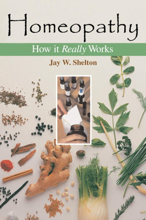 Homeopathy: How It Really Works