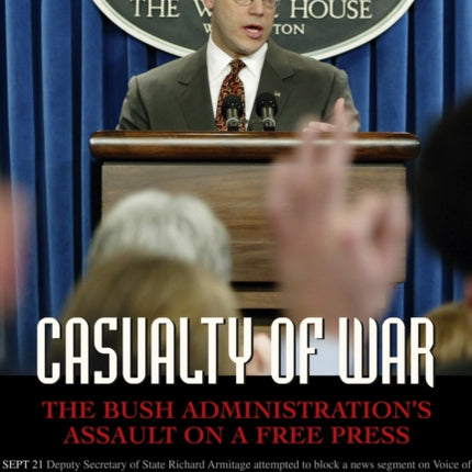 Casualty of War: The Bush Administration's