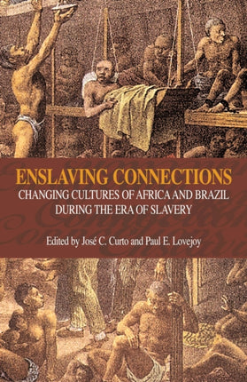 Enslaving Connections: Changing Cultures of