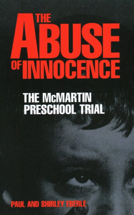 The Abuse of Innocence: The McMartin Preschool