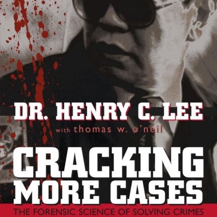 Cracking More Cases: The Forensic Science of