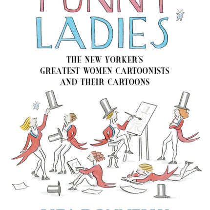 Funny Ladies: The New Yorker's Greatest Women