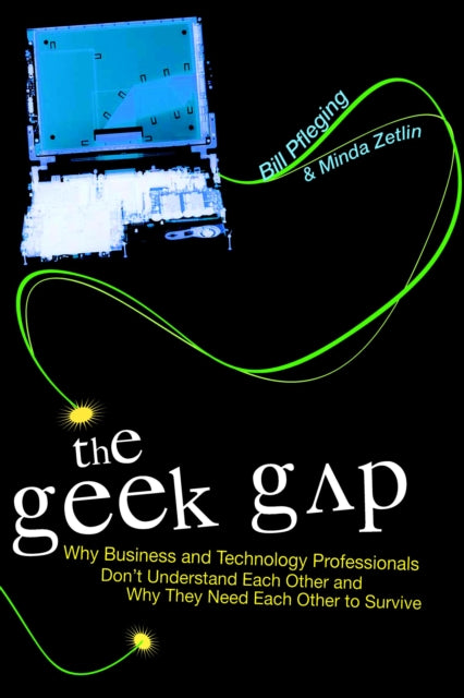 The Geek Gap: Why Business And Technology