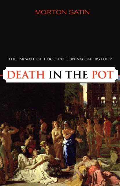 Death in the Pot: The Impact of Food Poisoning on