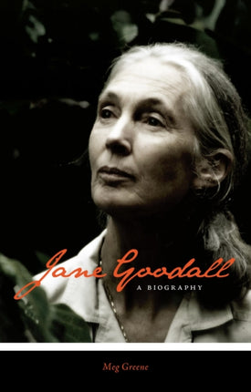 Jane Goodall: A Biography