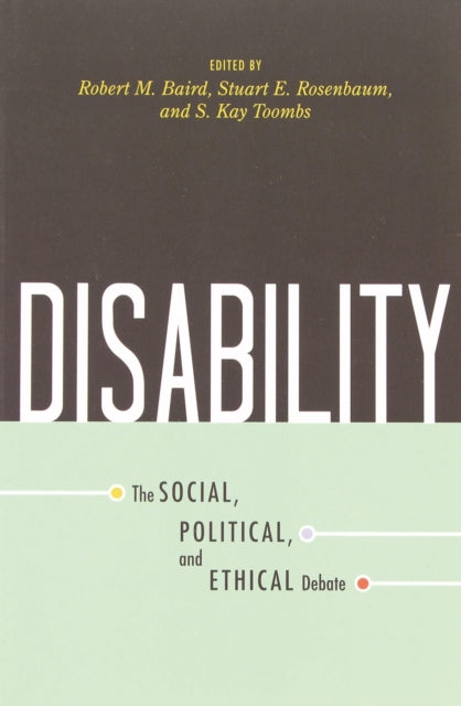 Disability: The Social, Political, and Ethical Debate