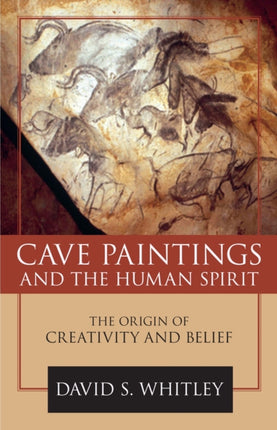 Cave Paintings and the Human Spirit: The Origin