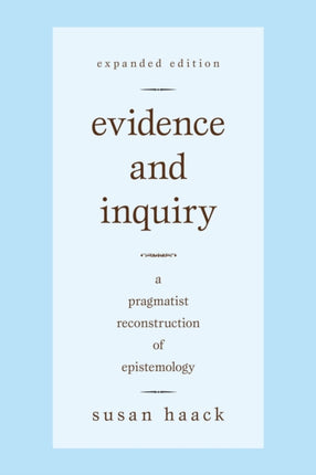 Evidence and Inquiry: A Pragmatist Reconstruction