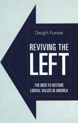 Reviving the Left: The Need to Restore Liberal