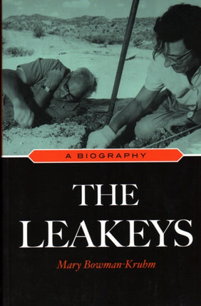 The Leakeys: A Biography