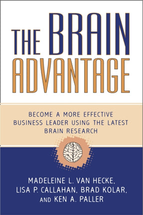 The Brain Advantage: Become a More Effective