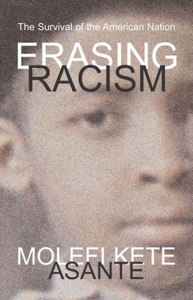 Erasing Racism: The Survival of the American