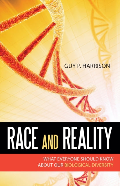 Race and Reality: What Everyone Should Know about