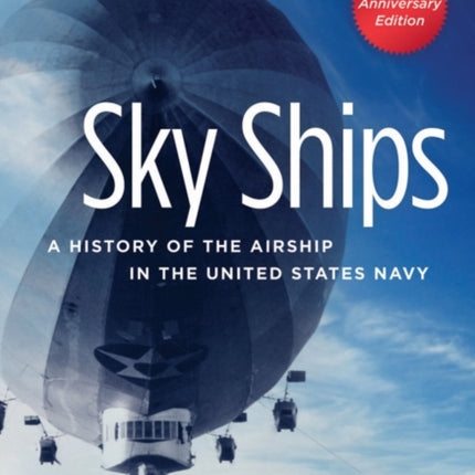 Sky Ships: A History of the Airship in the United States Navy