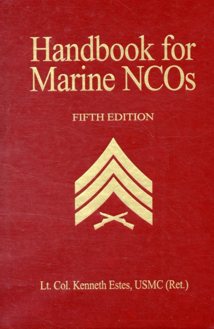 Handbook for Marine NCOs 5th Ed.