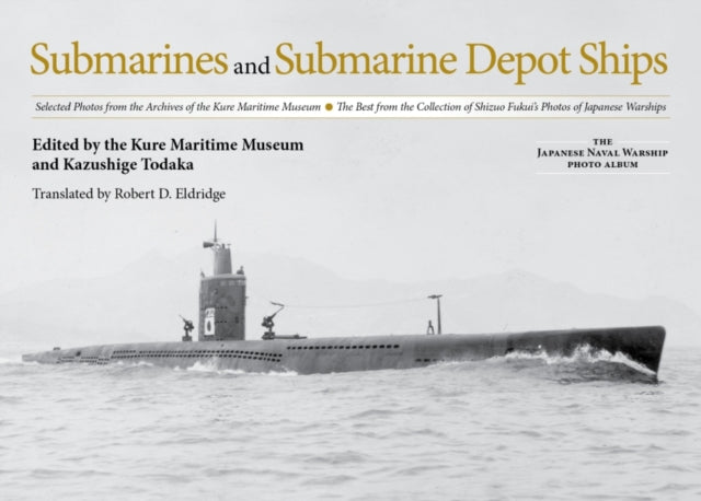 Submarines and Submarine Depot Ships: Selected