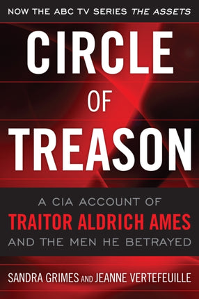 Circle of Treason: A CIA Account of Traitor