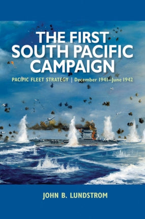 The First South Pacific Campaign: Pacific Fleet