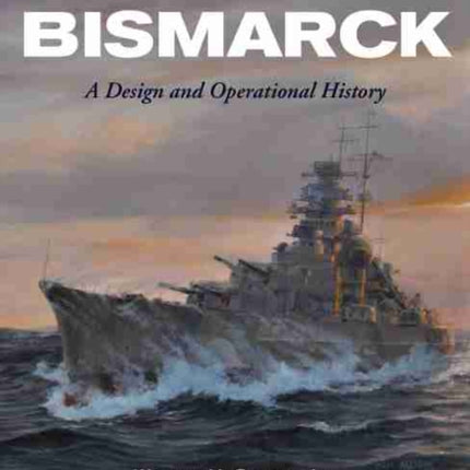 Battleship Bismarck A Design and Operational