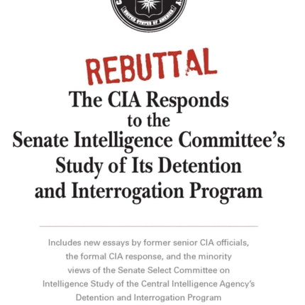 Rebuttal: The CIA Responds to the Senate
