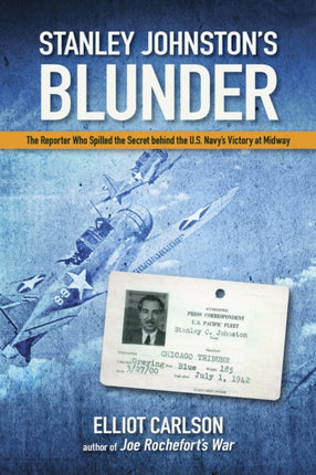 Stanley Johnston's Blunder: The Reporter Who