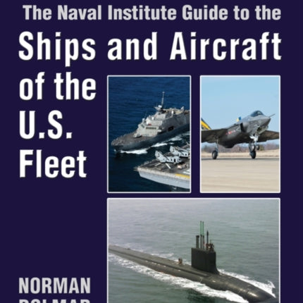 The Naval Institute Guide to the Ships and