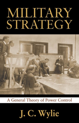 Military Strategy: A General Theory of Power