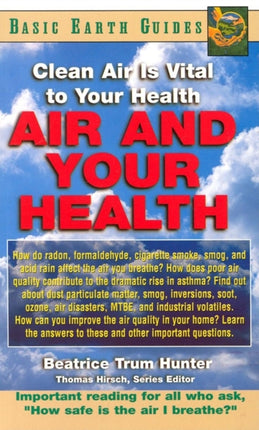 Air and Your Health Air and Your Health: Clean Air is Vital to Your Health