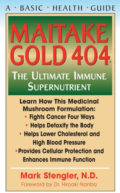 Maitake Gold 404: The Ultimate Immune Supernutrient