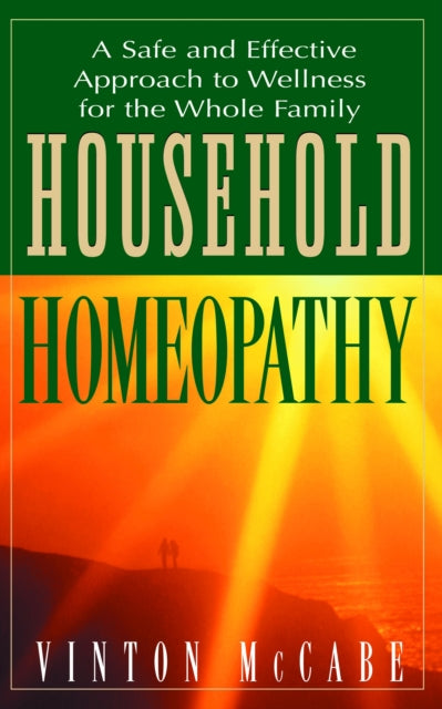 Household Homeopathy: A Safe and Effective