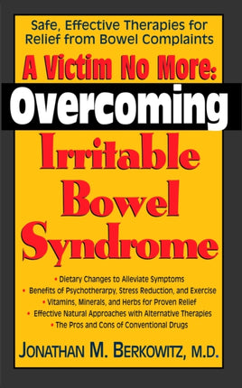 A Victim No More: Overcoming Irritable Bowel Syndrome