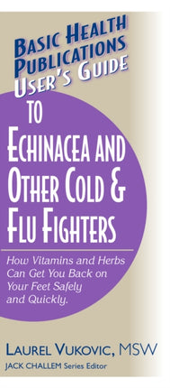 User'S Guide to Echinacea and Other Cold and Flu Fighters