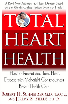 Total Heart Health: How to Prevent and Treat