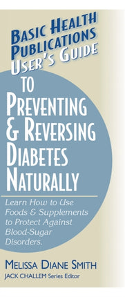 User'S Guide to Preventing and Reversing Diabetes Naturally