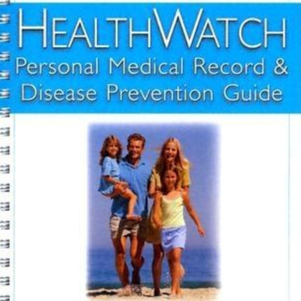 Healthwise: Personal Medical Record & Diseae Prevention Guide