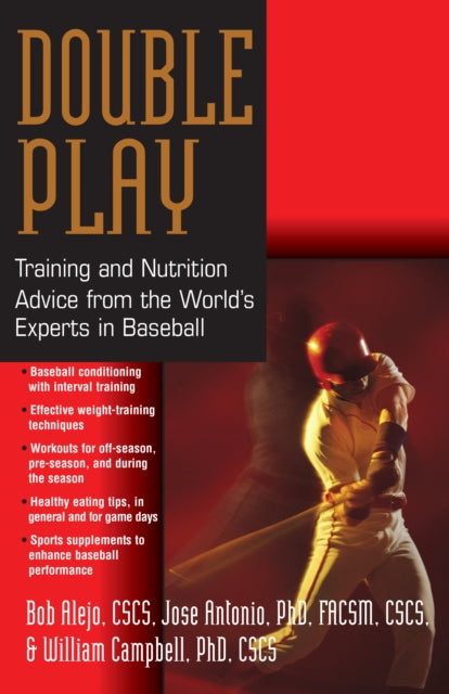 Double Pay: Training and Nutrition Advice from the World's Experts in Baseball