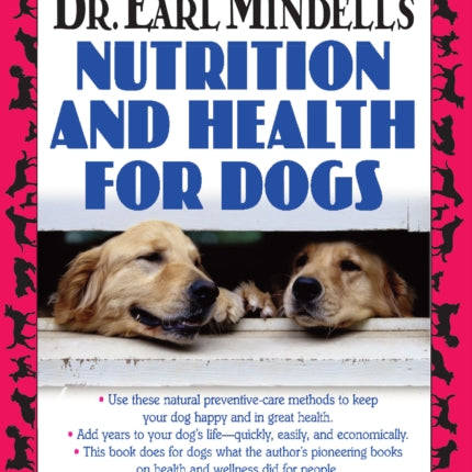 Dr. Earl Mindells Nutrition and Health for Dogs: