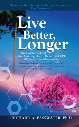 Live Better, Longer: The Science Behind the