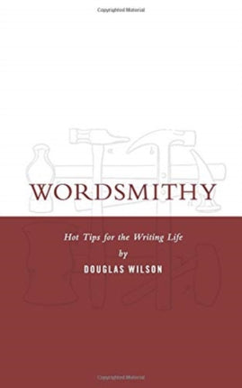 Wordsmithy: Hot Tips for the Writing Life