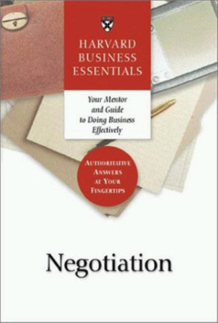 Negotiation: Your Mentor and Guide to Doing Business Effectively