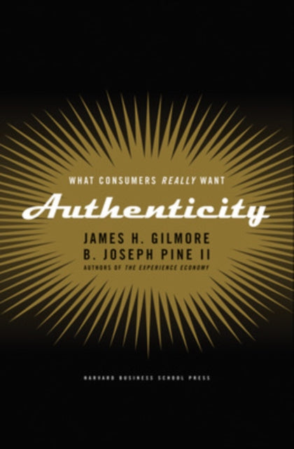 Authenticity: What Consumers Really Want