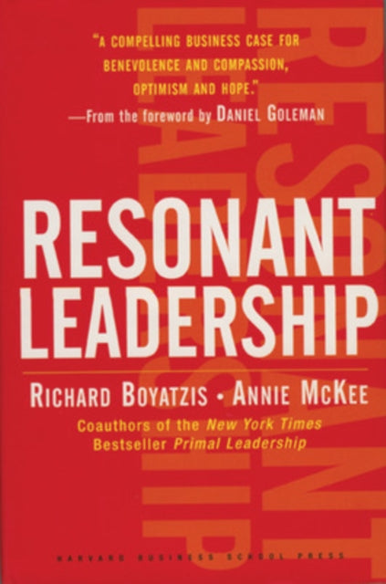 Resonant Leadership: Renewing Yourself and Connecting with Others Through Mindfulness, Hope and CompassionCompassion