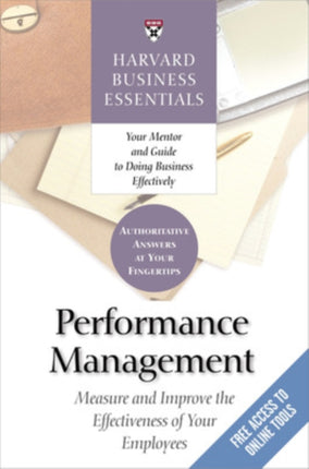 Performance Management: Measure and Improve The Effectiveness of Your Employees